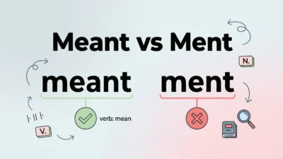 Meant or Ment